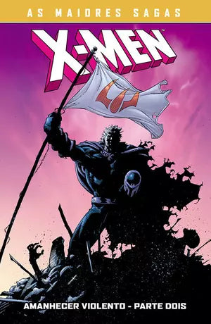 As Maiores Sagas Dos X-Men: Amanhecer Violento Parte 2